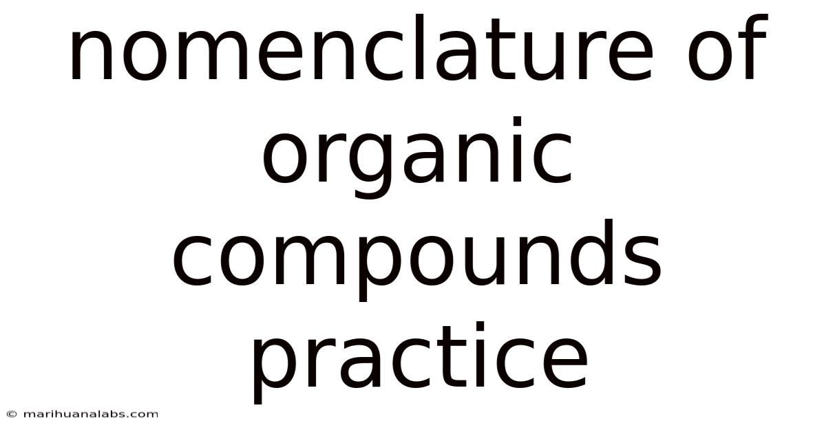 Nomenclature Of Organic Compounds Practice