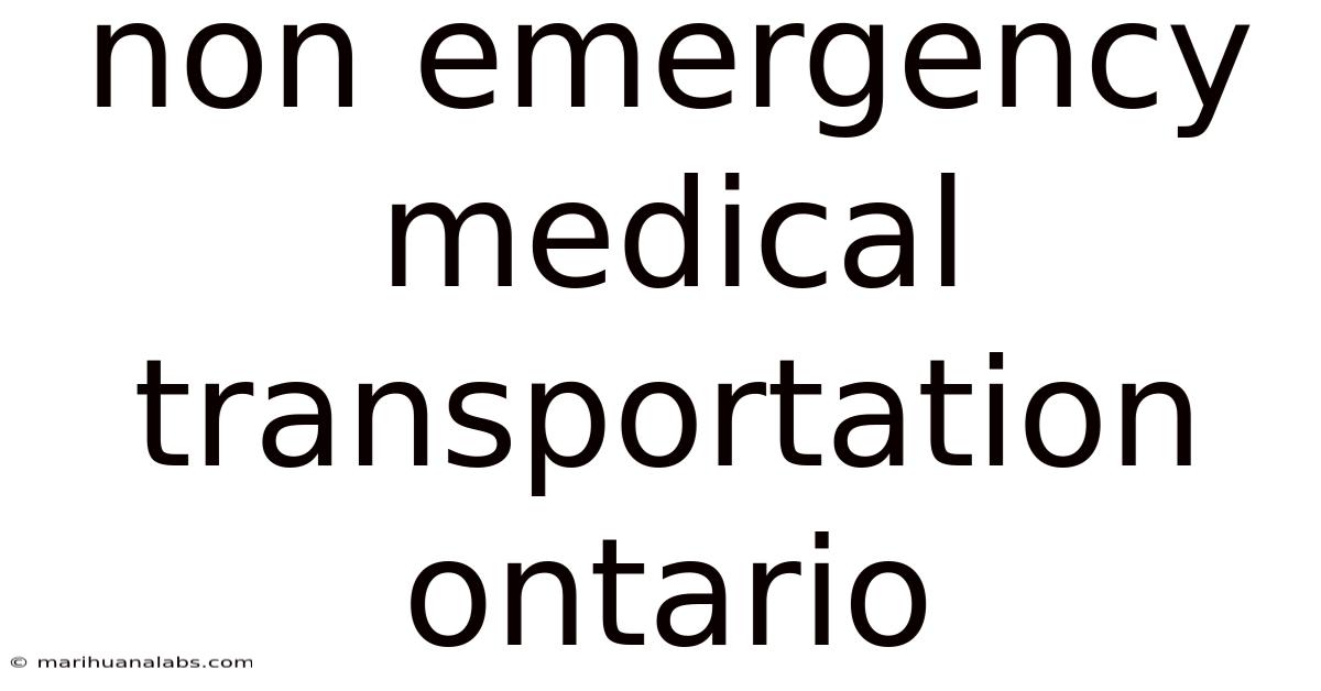 Non Emergency Medical Transportation Ontario