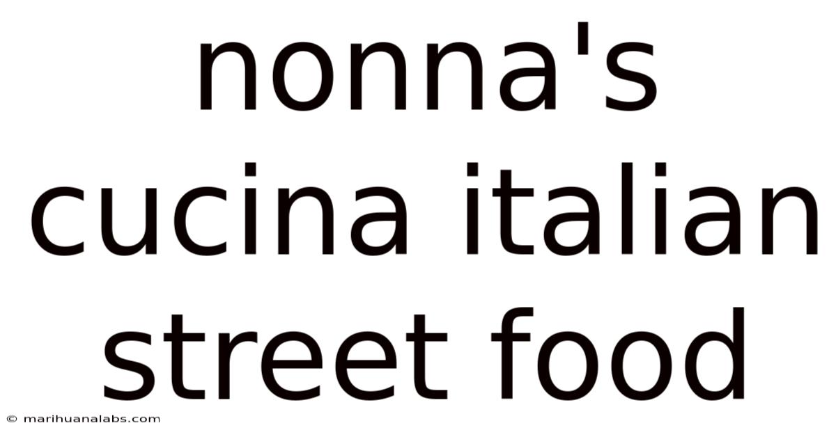 Nonna's Cucina Italian Street Food