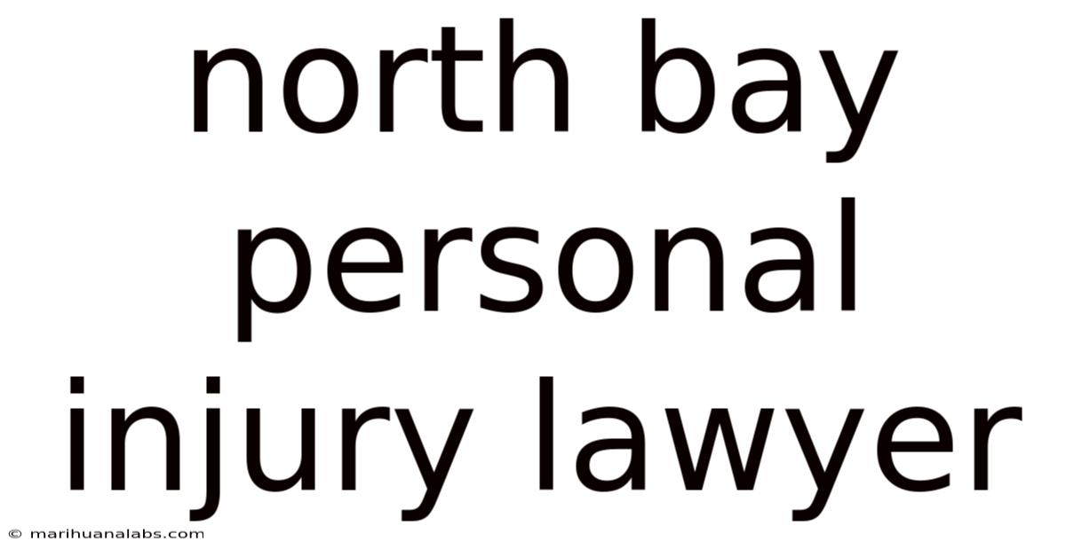 North Bay Personal Injury Lawyer