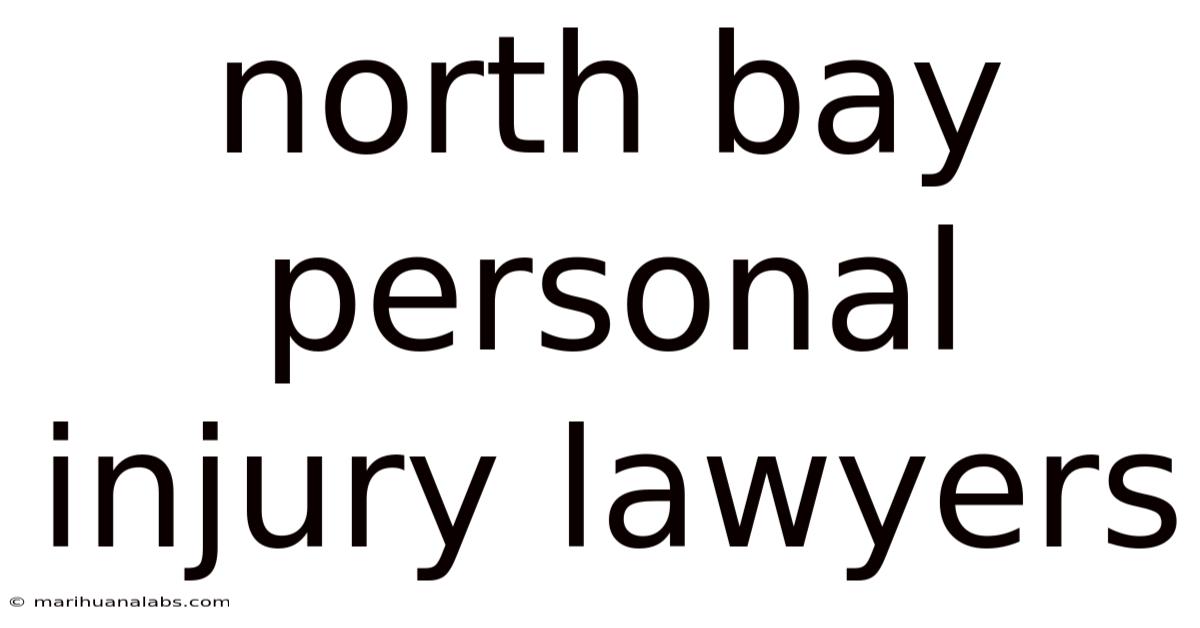North Bay Personal Injury Lawyers