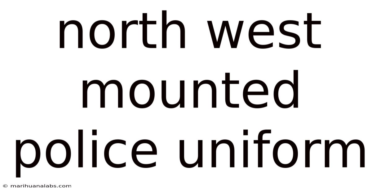North West Mounted Police Uniform