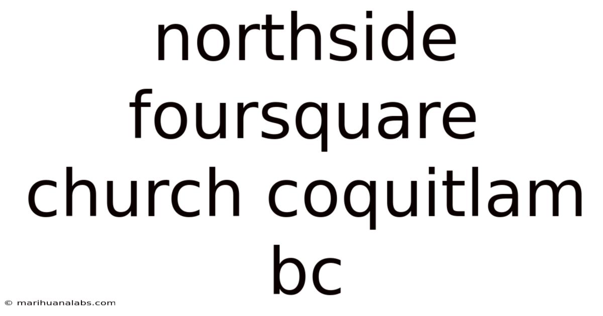 Northside Foursquare Church Coquitlam Bc
