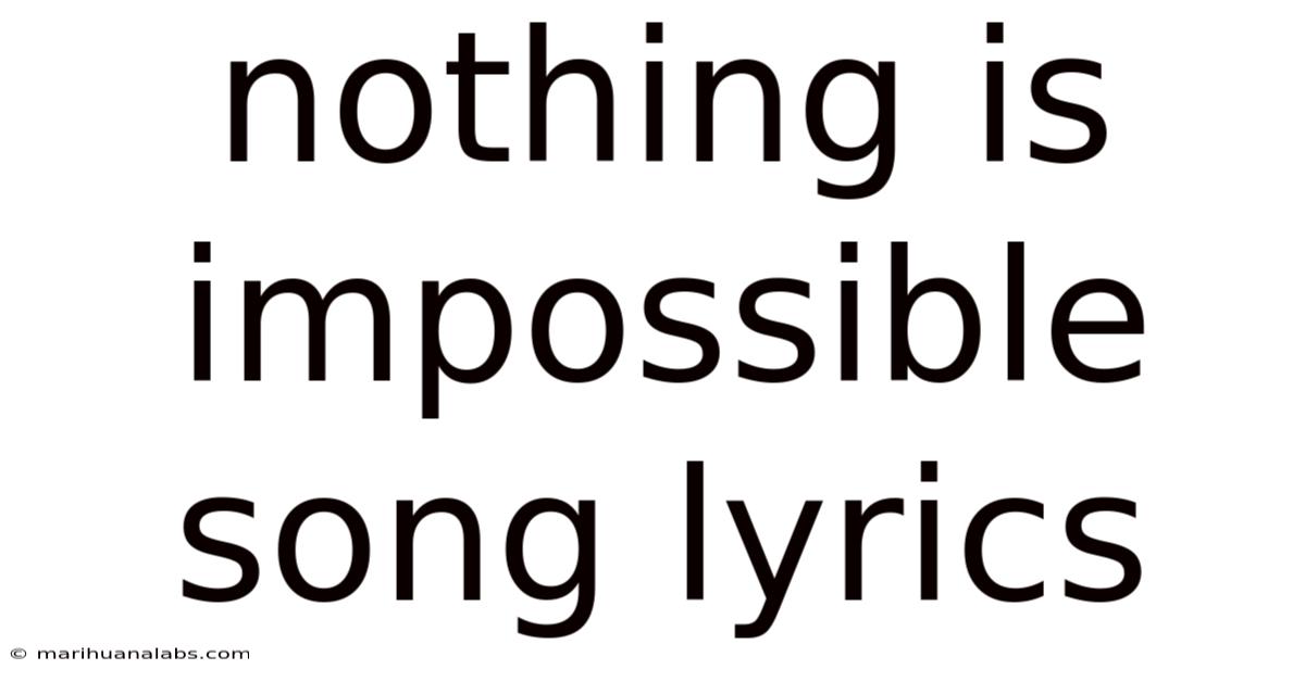 Nothing Is Impossible Song Lyrics