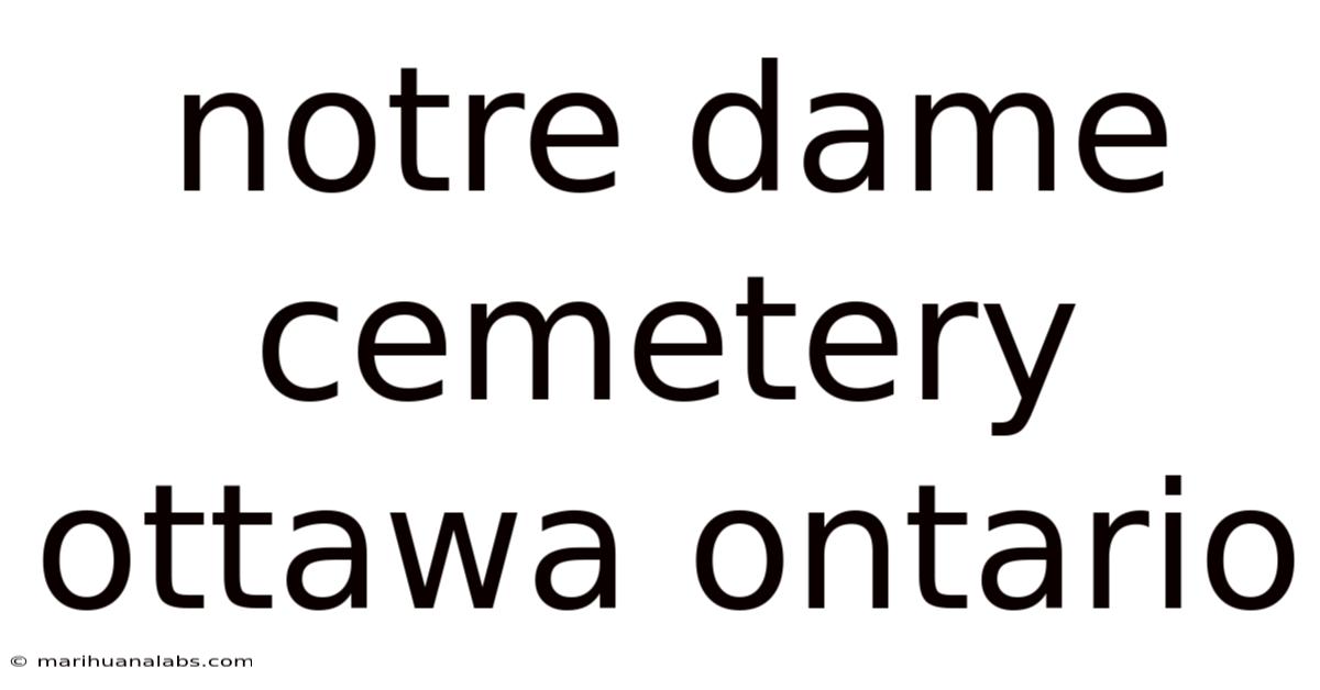 Notre Dame Cemetery Ottawa Ontario