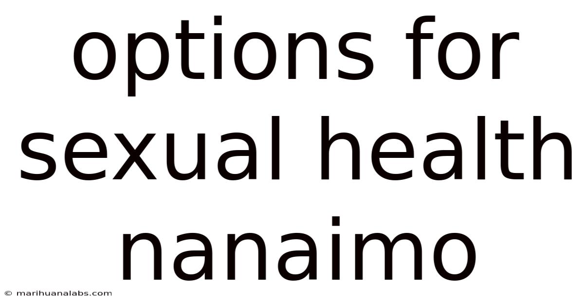 Options For Sexual Health Nanaimo