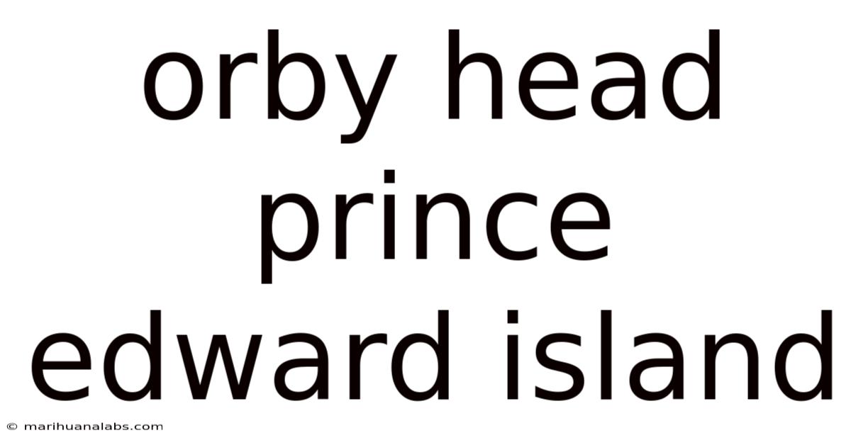 Orby Head Prince Edward Island
