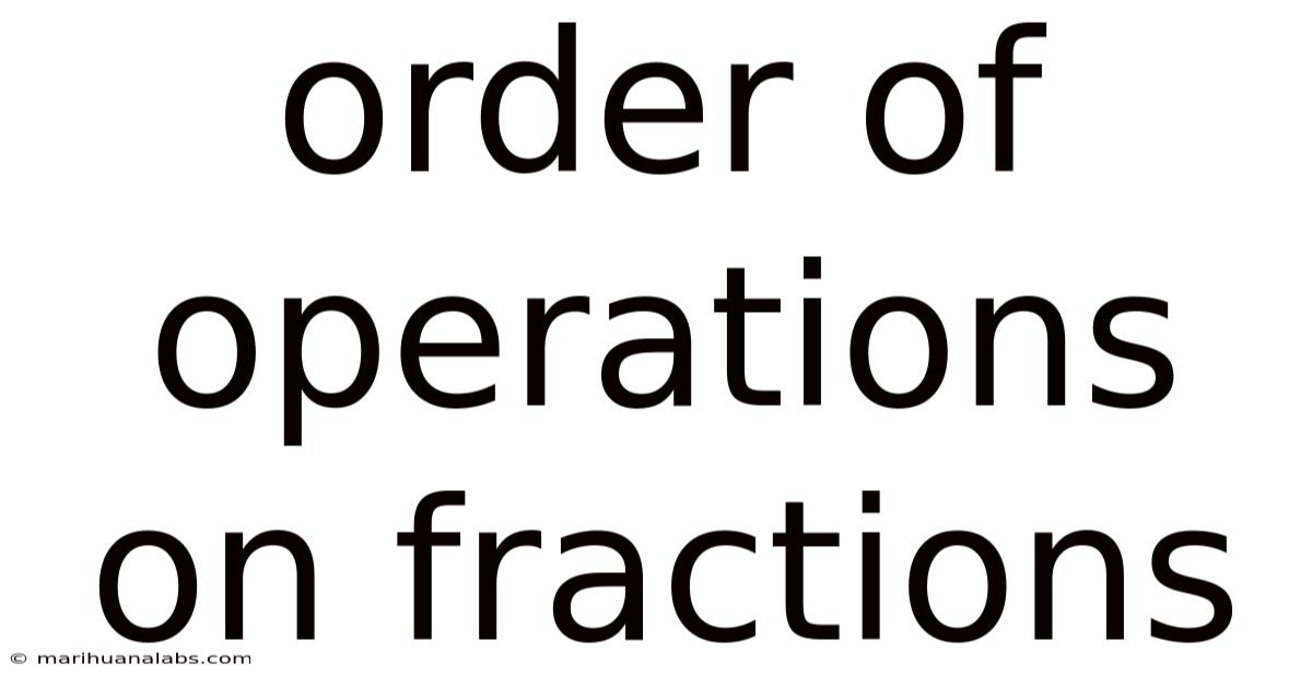Order Of Operations On Fractions