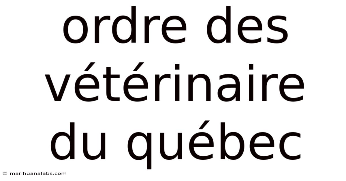 Ordre Des Vétérinaire Du Québec