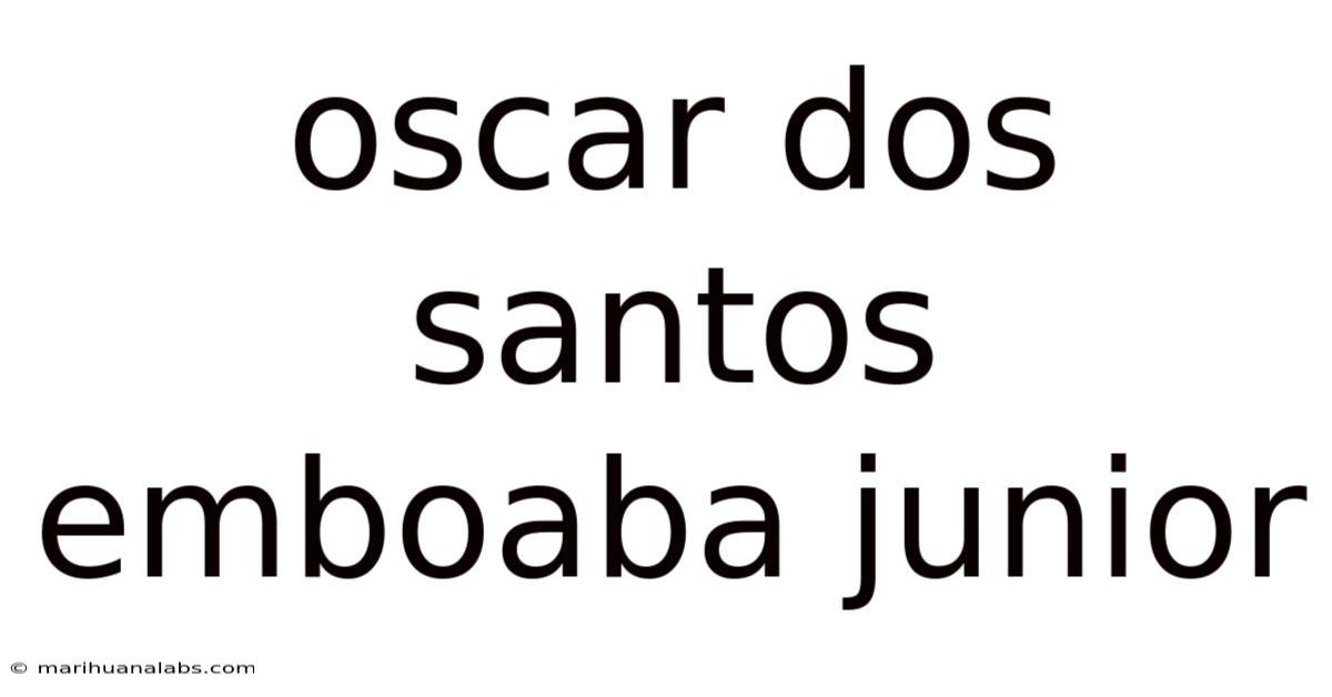 Oscar Dos Santos Emboaba Junior