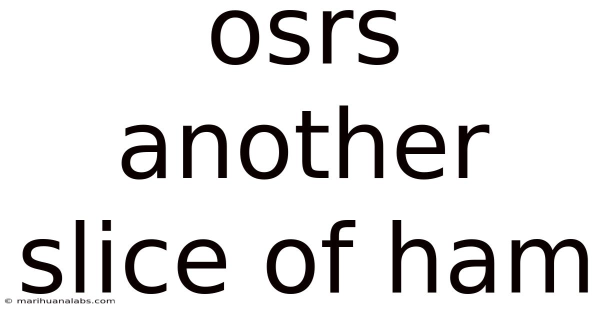 Osrs Another Slice Of Ham