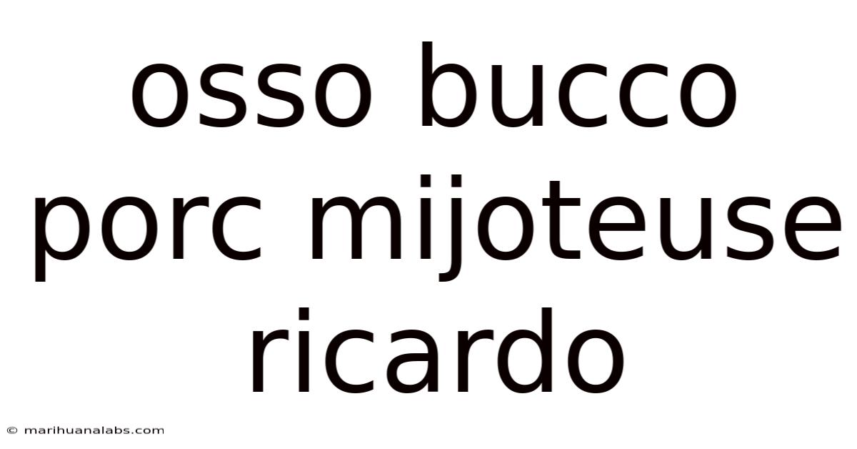 Osso Bucco Porc Mijoteuse Ricardo