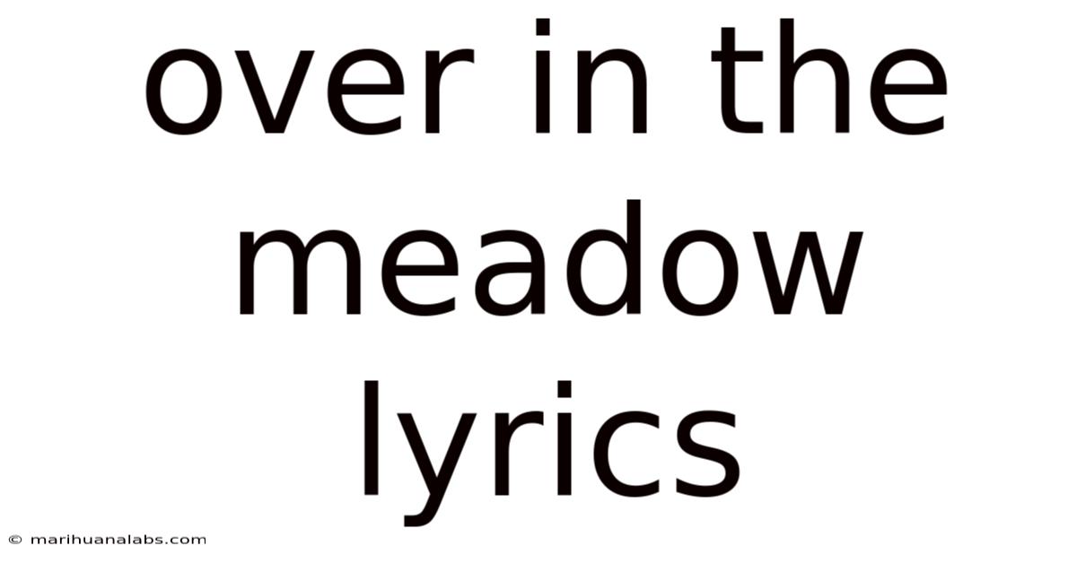 Over In The Meadow Lyrics