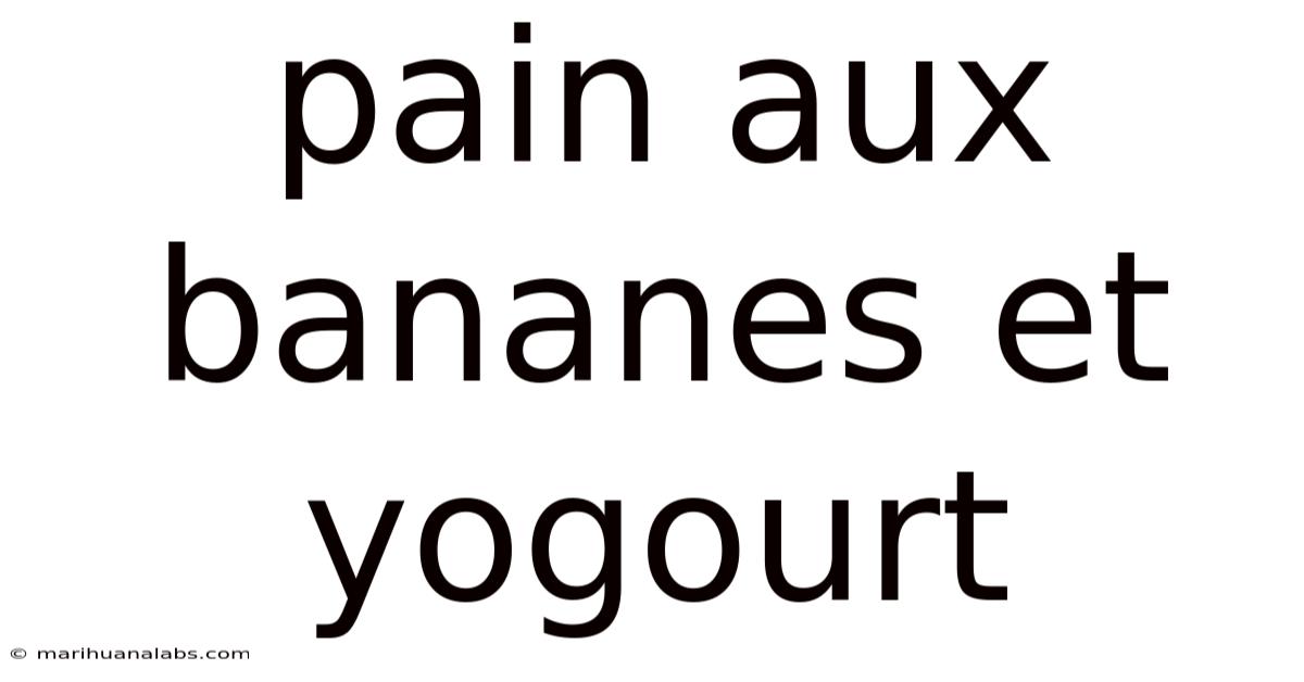 Pain Aux Bananes Et Yogourt
