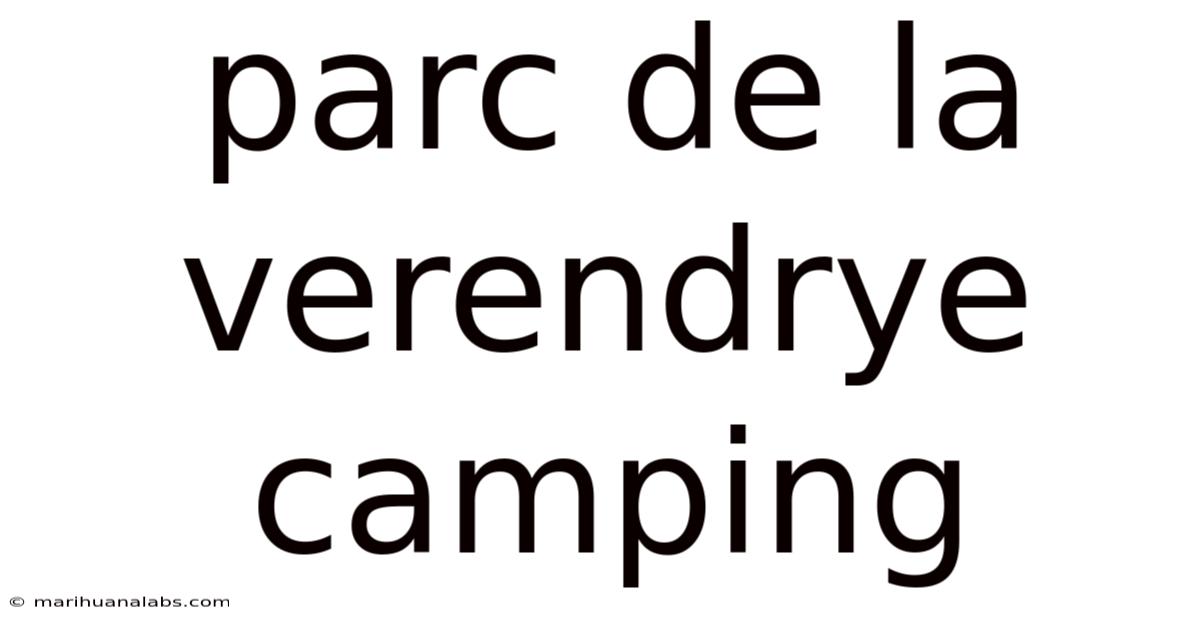 Parc De La Verendrye Camping