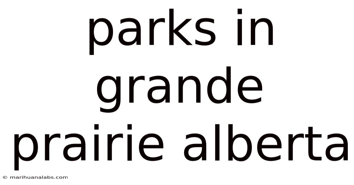 Parks In Grande Prairie Alberta