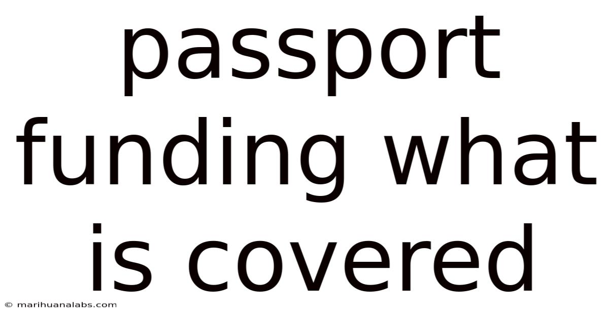 Passport Funding What Is Covered