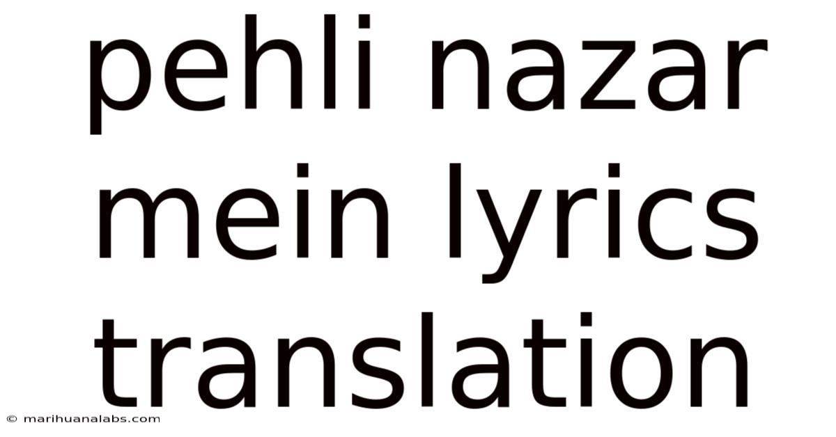 Pehli Nazar Mein Lyrics Translation