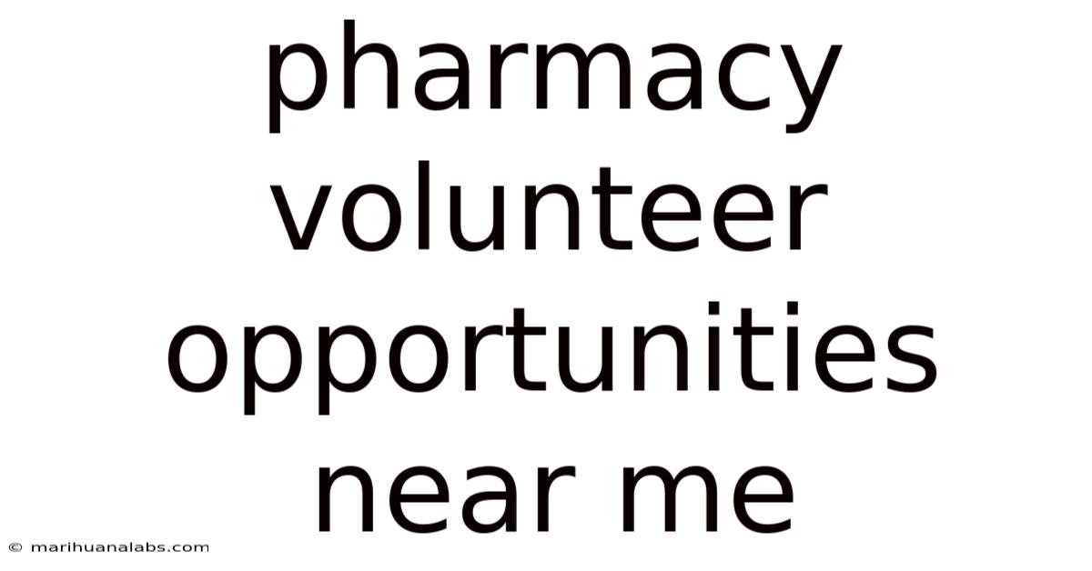 Pharmacy Volunteer Opportunities Near Me