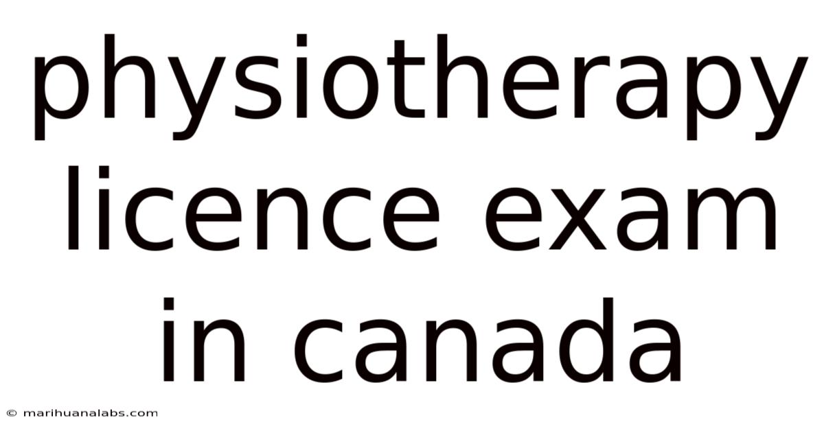 Physiotherapy Licence Exam In Canada