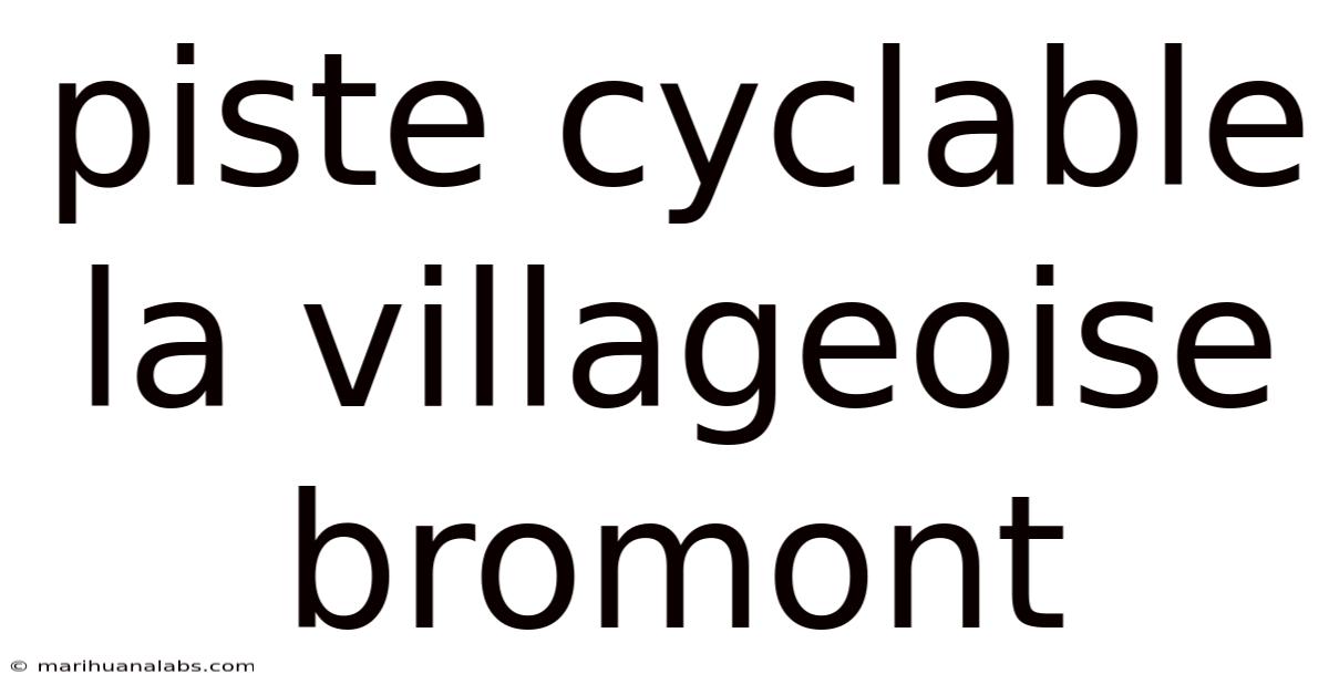 Piste Cyclable La Villageoise Bromont