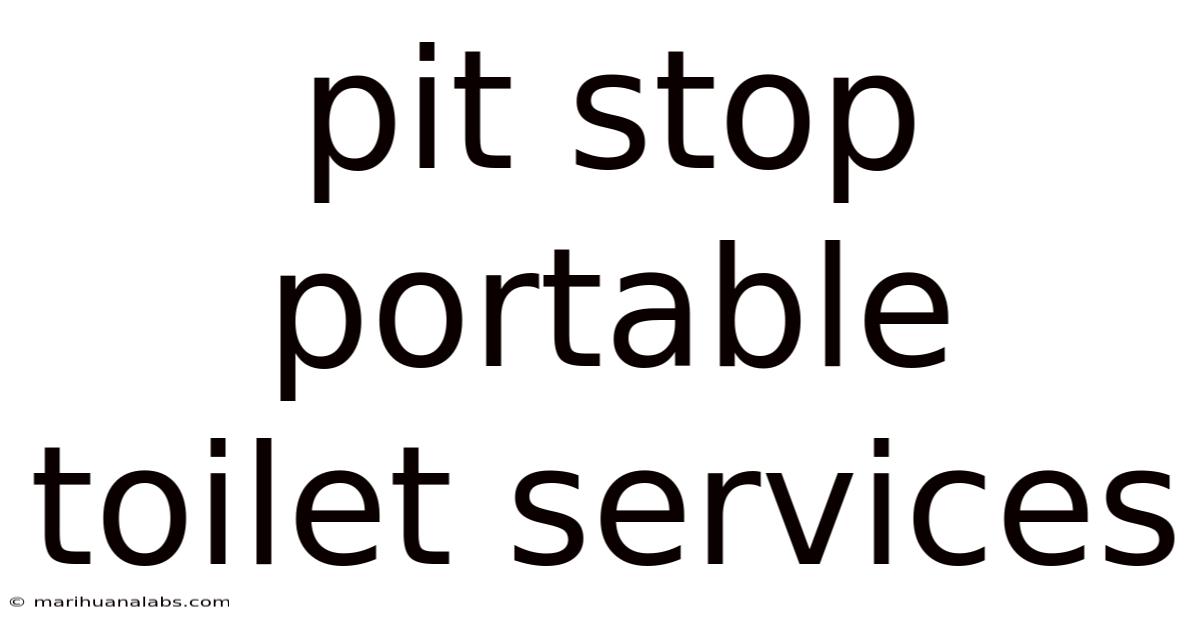 Pit Stop Portable Toilet Services