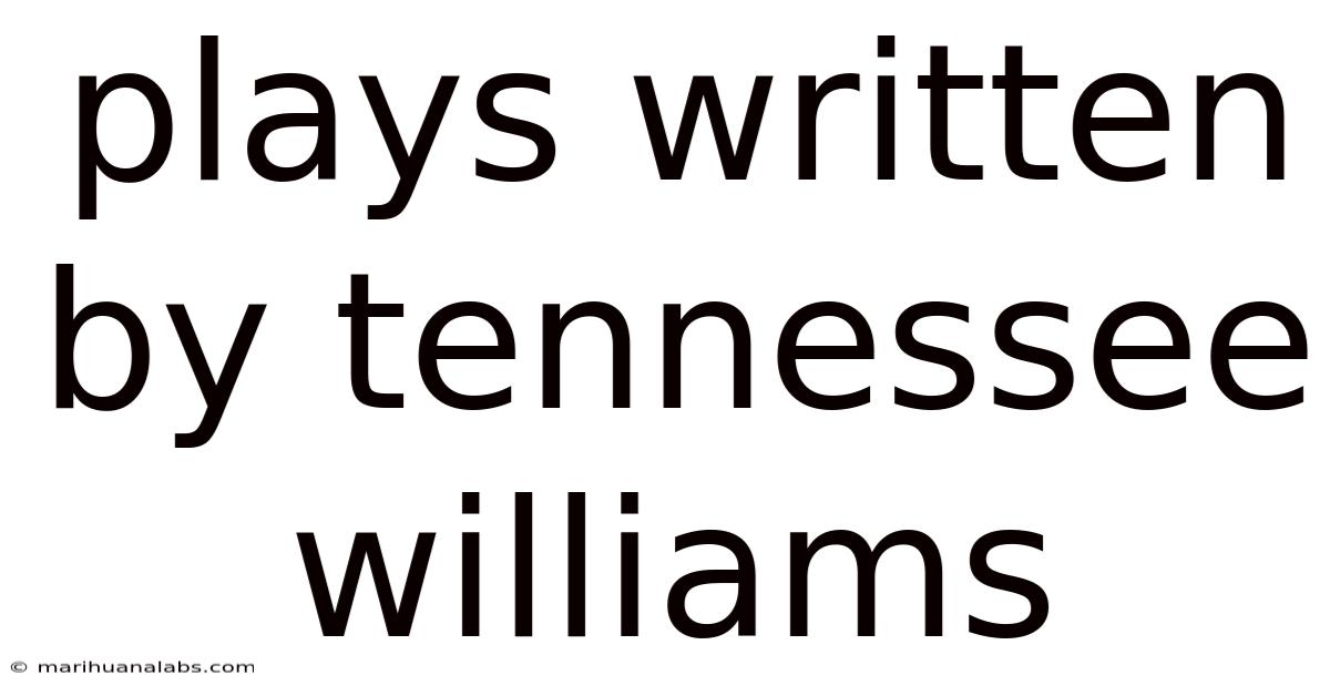 Plays Written By Tennessee Williams