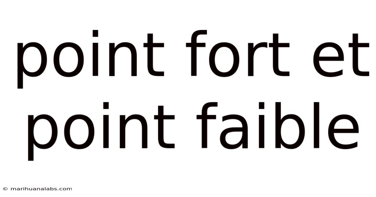 Point Fort Et Point Faible