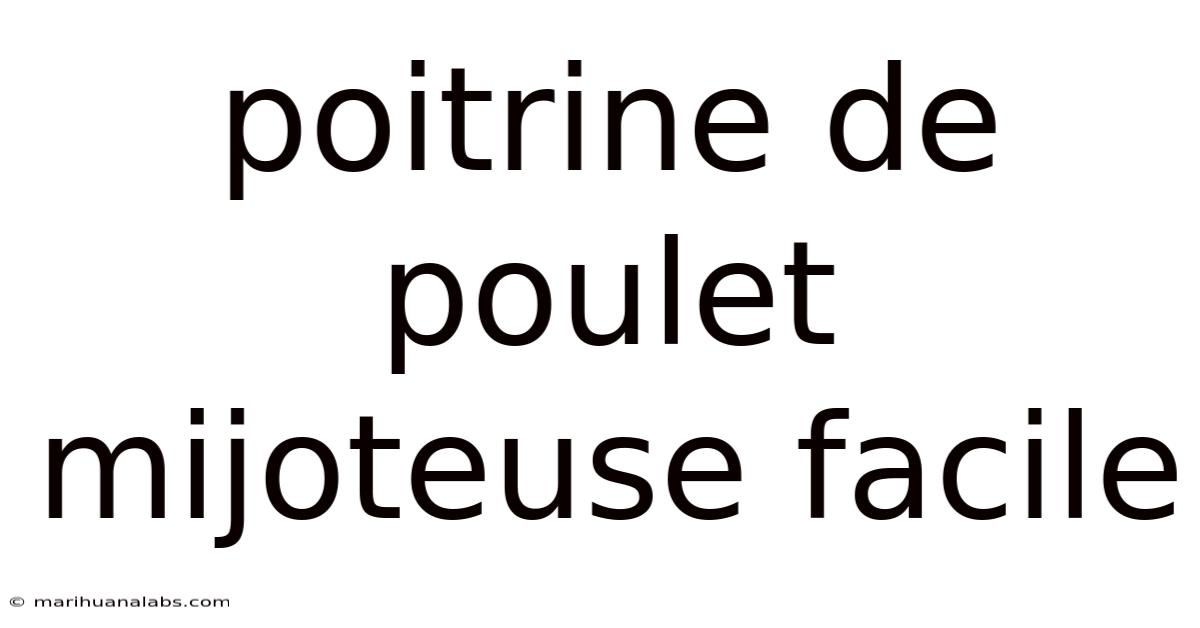 Poitrine De Poulet Mijoteuse Facile