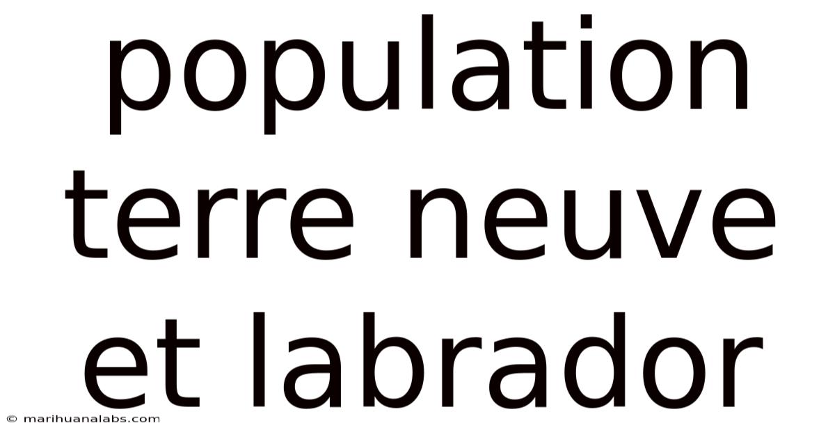 Population Terre Neuve Et Labrador