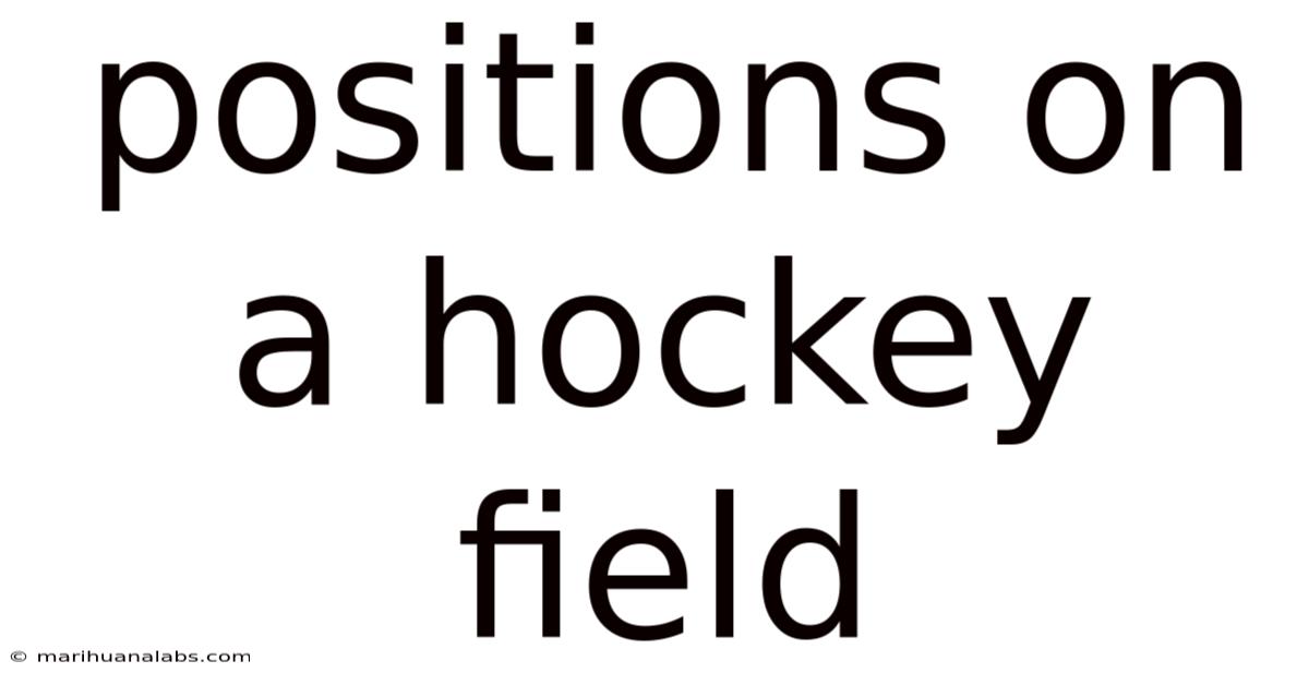 Positions On A Hockey Field