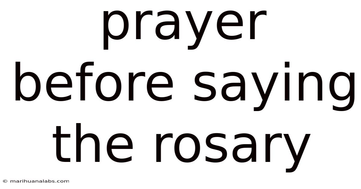 Prayer Before Saying The Rosary