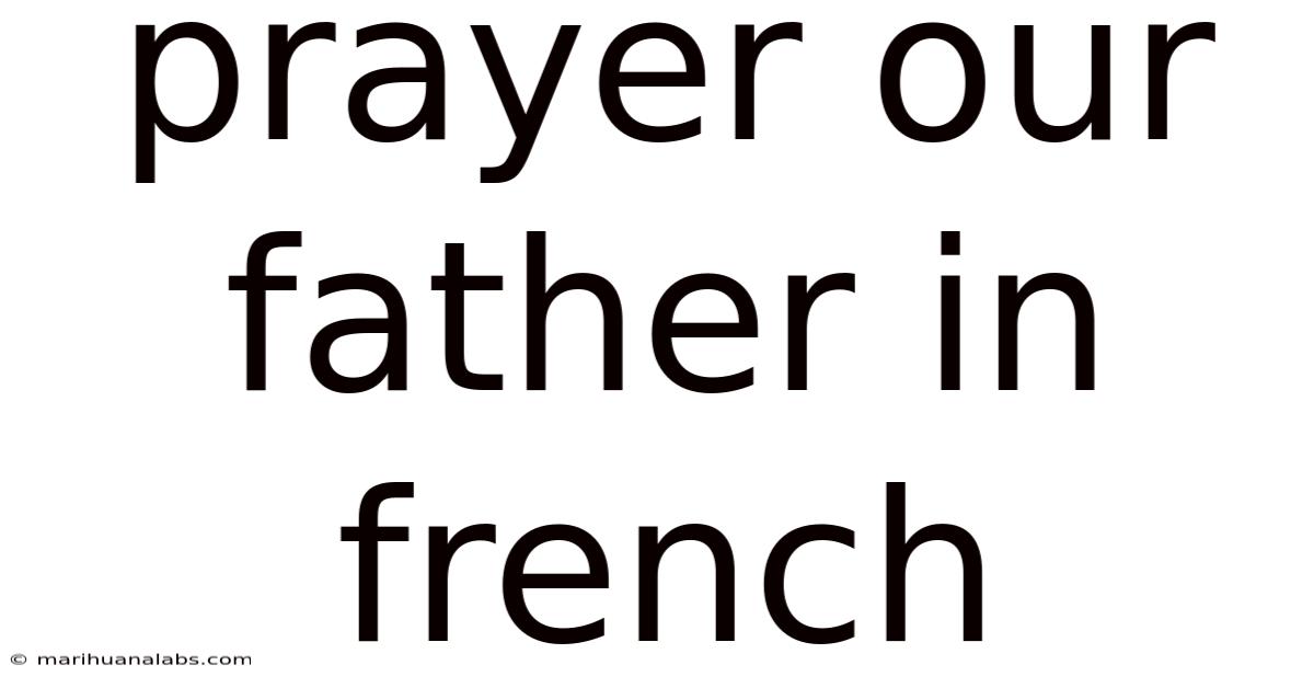 Prayer Our Father In French