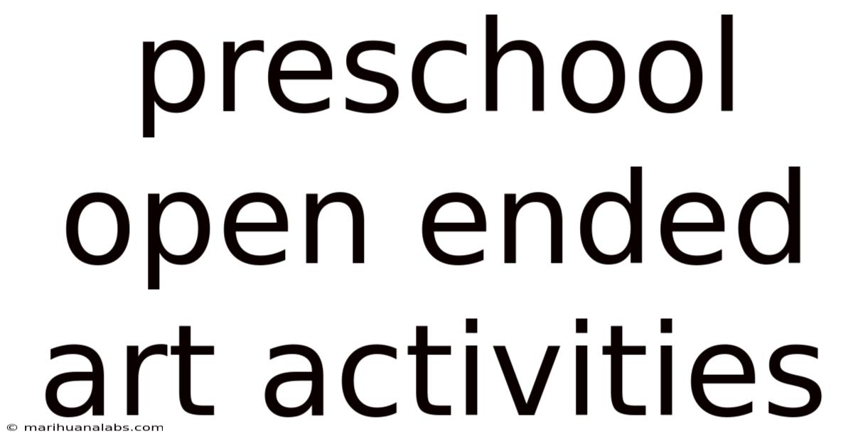 Preschool Open Ended Art Activities
