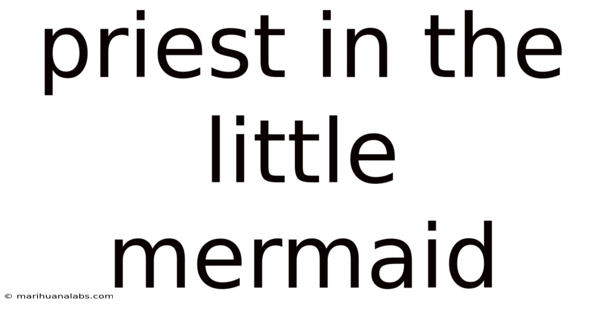 Priest In The Little Mermaid