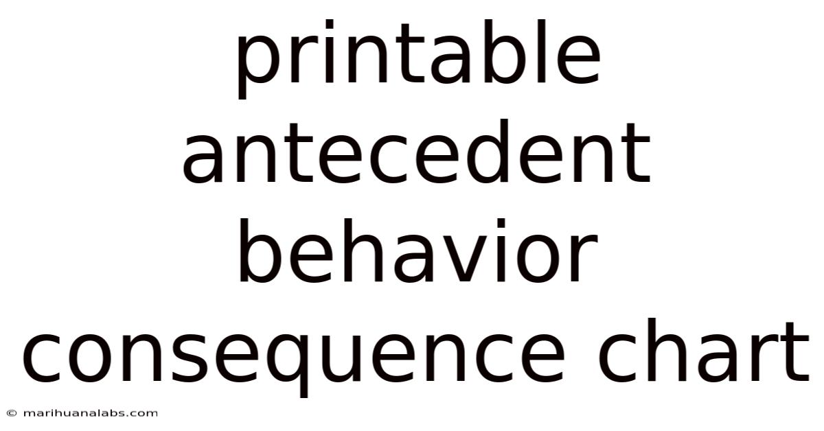 Printable Antecedent Behavior Consequence Chart