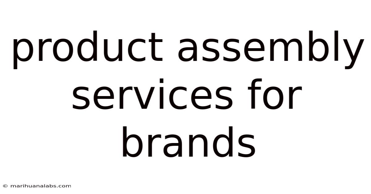 Product Assembly Services For Brands