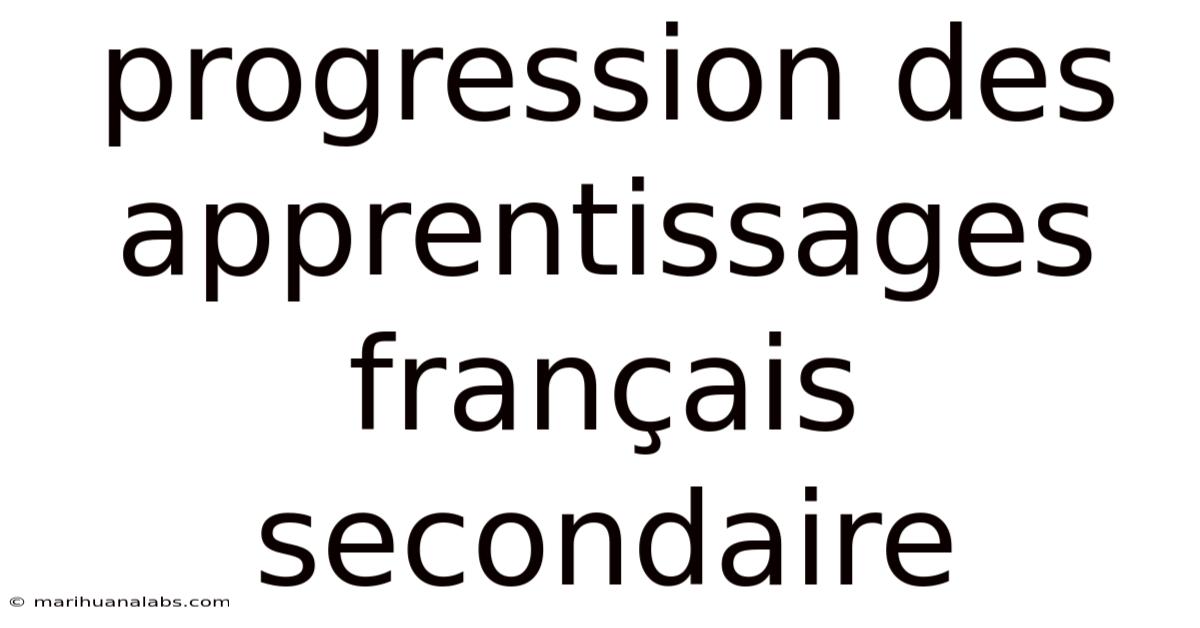 Progression Des Apprentissages Français Secondaire