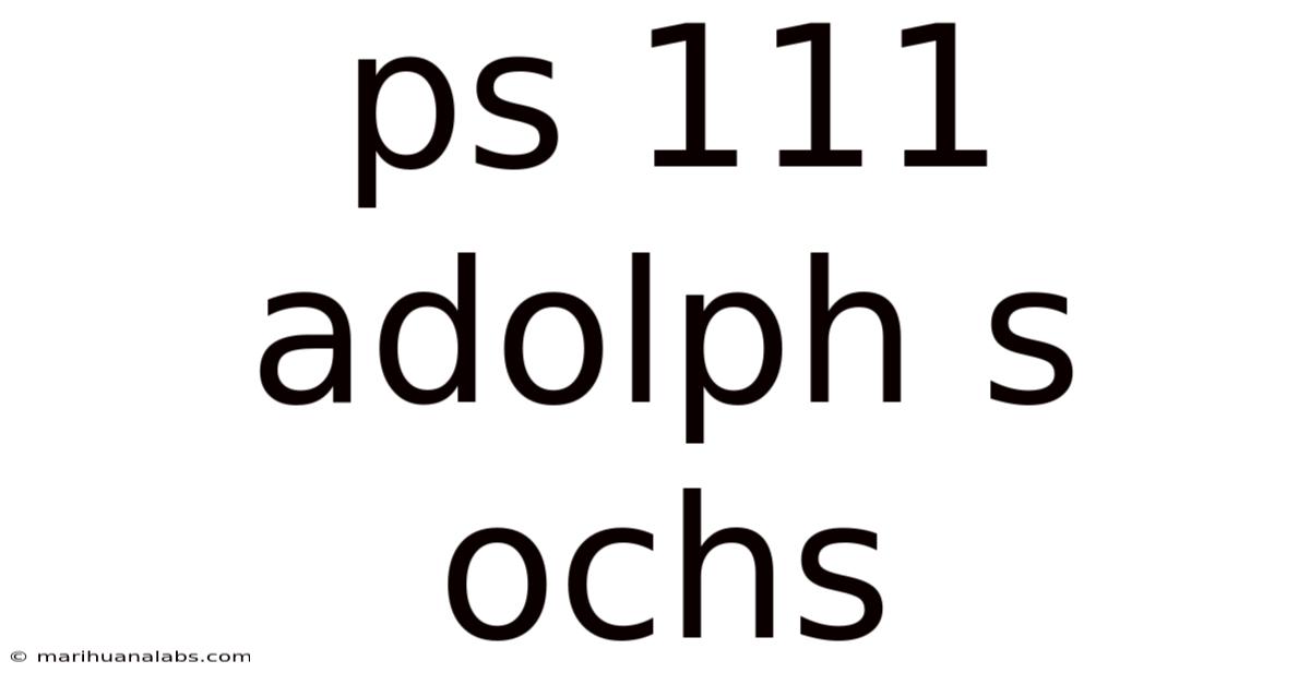 Ps 111 Adolph S Ochs