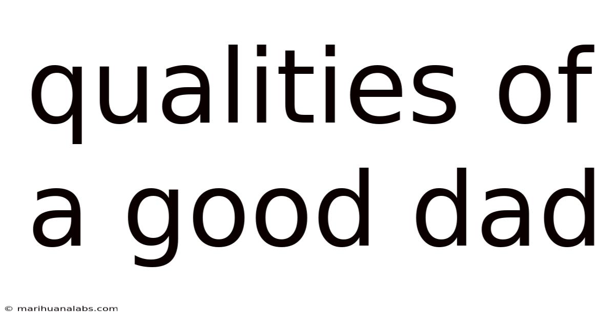 Qualities Of A Good Dad