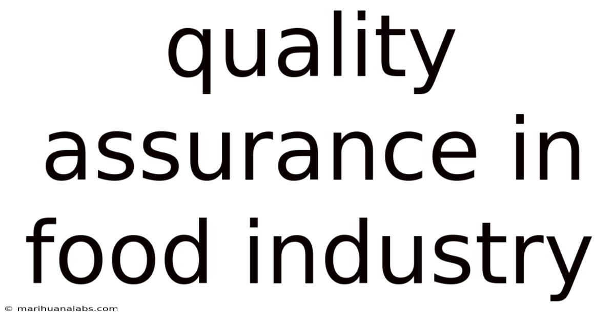 Quality Assurance In Food Industry