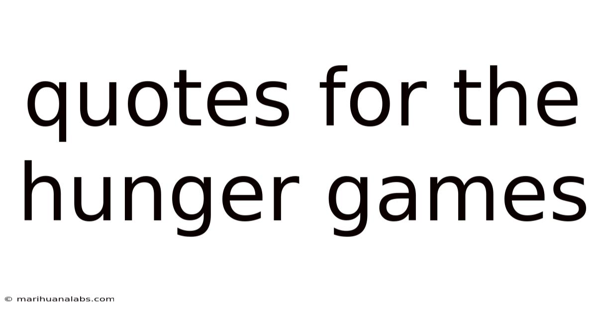 Quotes For The Hunger Games