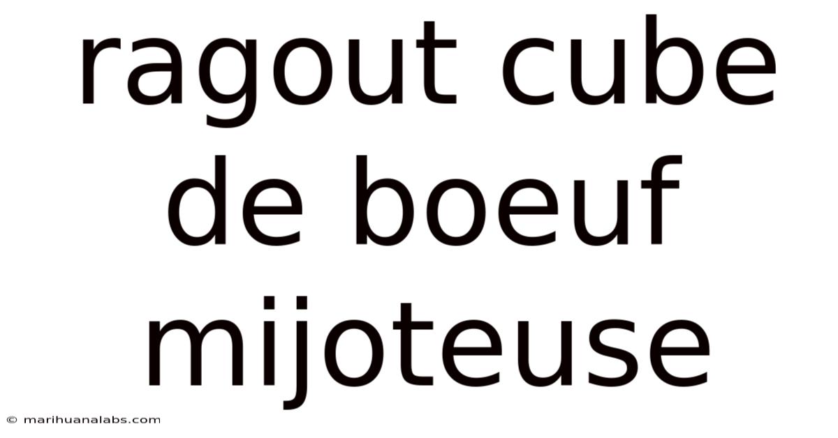 Ragout Cube De Boeuf Mijoteuse