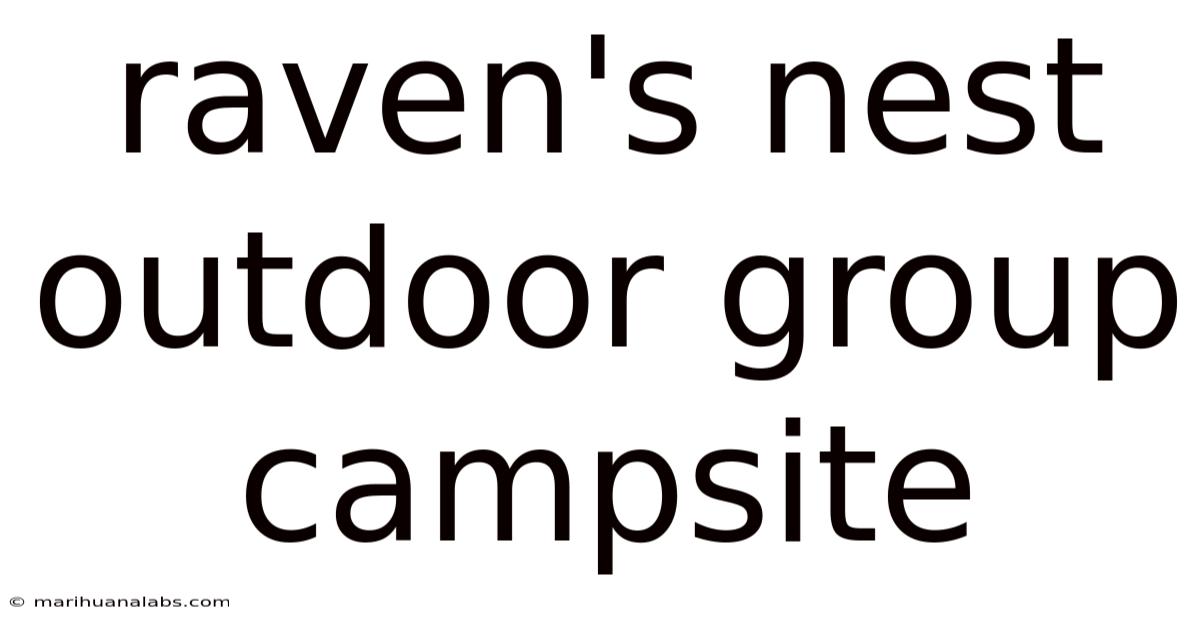 Raven's Nest Outdoor Group Campsite