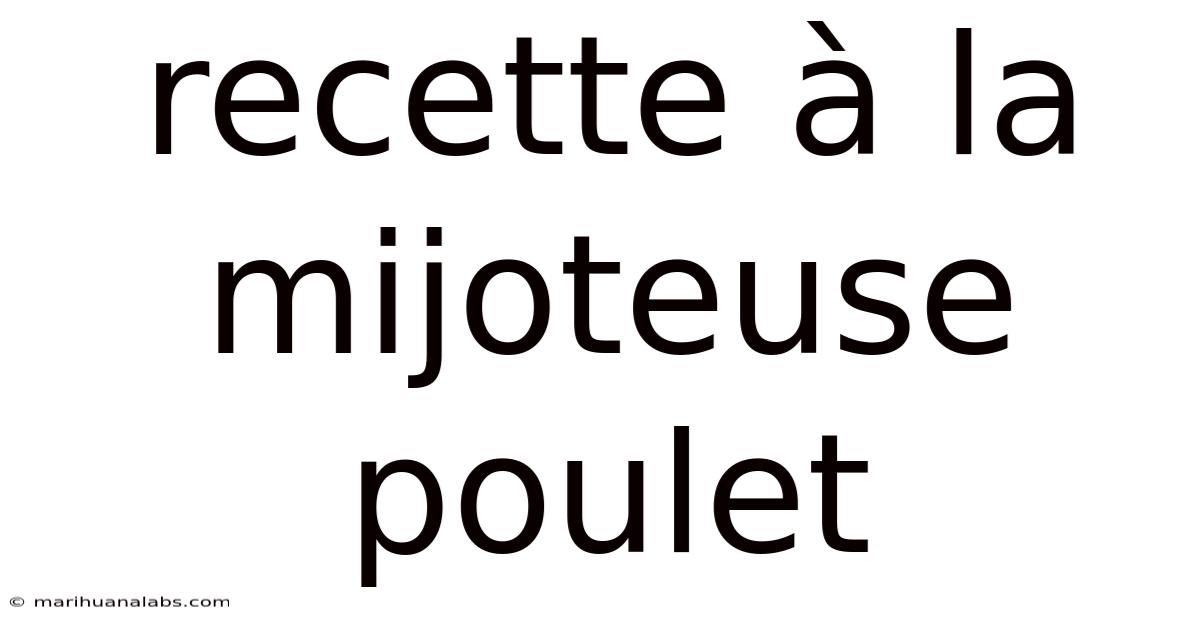 Recette À La Mijoteuse Poulet