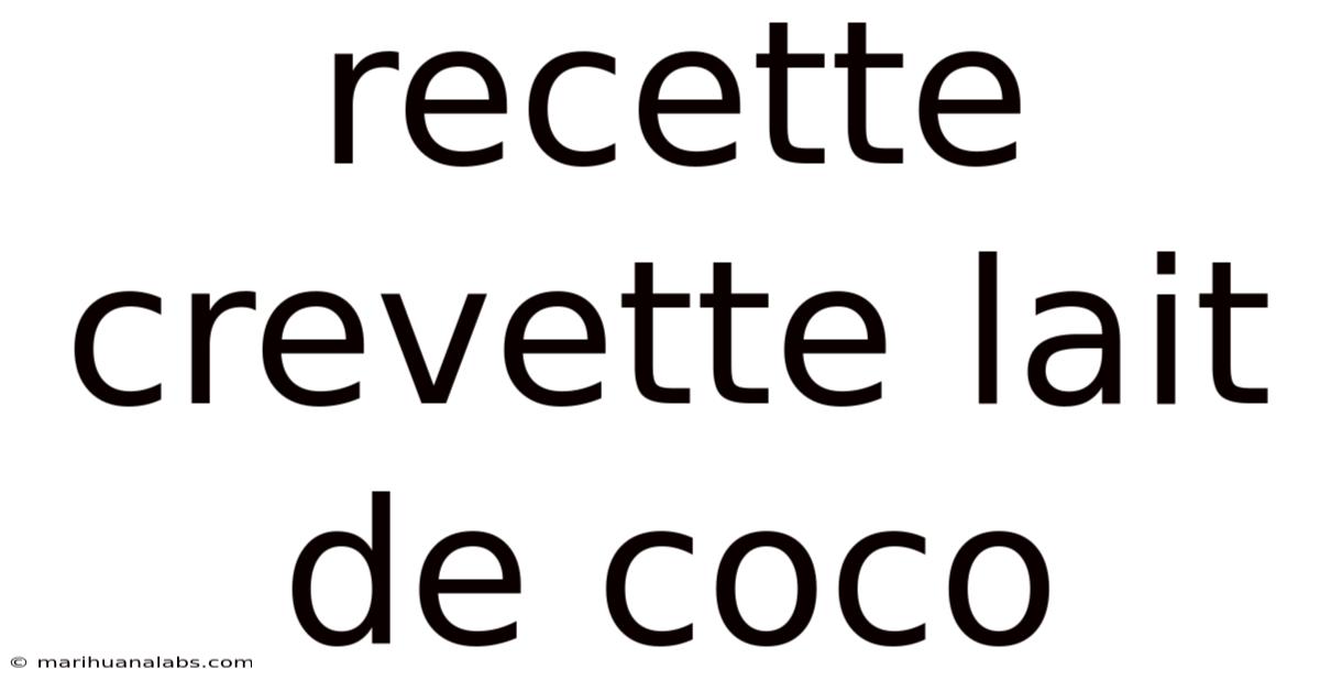 Recette Crevette Lait De Coco