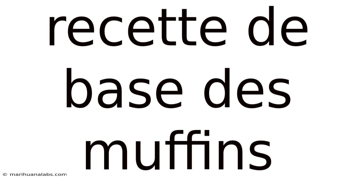 Recette De Base Des Muffins