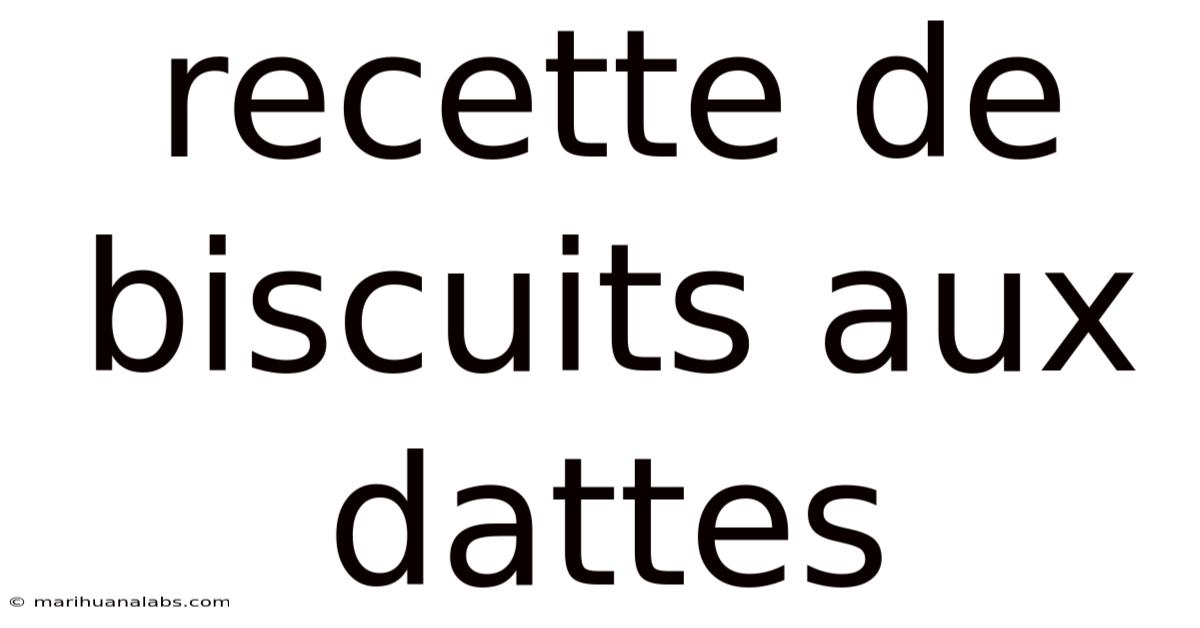 Recette De Biscuits Aux Dattes