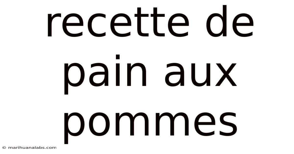 Recette De Pain Aux Pommes