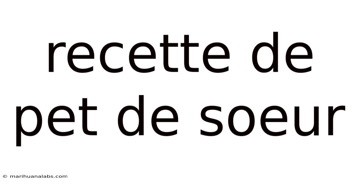 Recette De Pet De Soeur